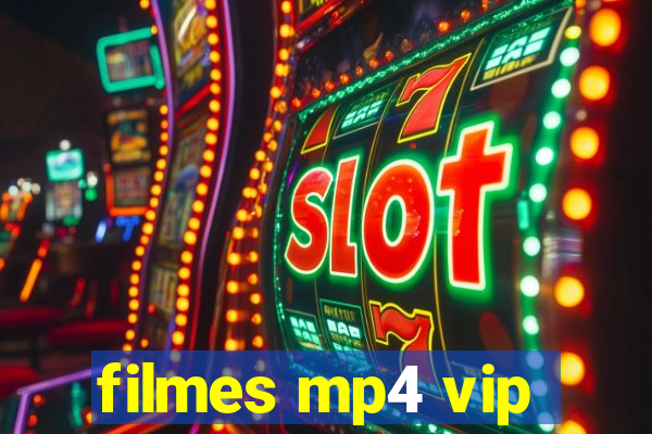 filmes mp4 vip